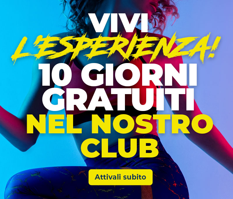10 Giorni gratuiti nel nostro club